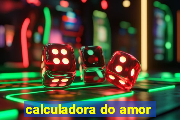 calculadora do amor